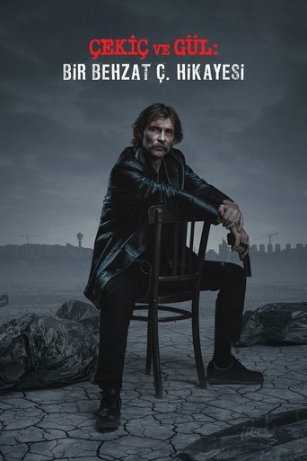 Çekiç ve Gül: Bir Behzat Ç. Hikayesi